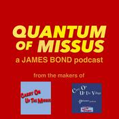 Podcast A James Bond 007 Podcast : Quantum Of Missus