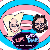 Podcast A Life Lived Trans