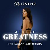 Podcast A Life of Greatness