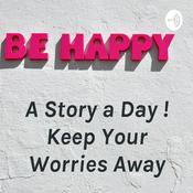 Podcast A Story a Day ! Keep Your Worries Away