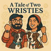 Podcast A Tale of Two Wristies