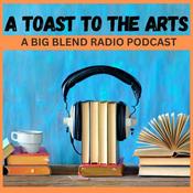 Podcast A Toast to The Arts