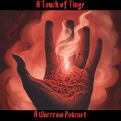 Podcast A Touch Of Tinge - A Warcrow Podcast
