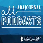 Podcast ABA Journal Podcasts - Legal Talk Network