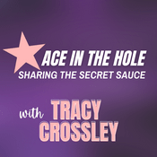 Podcast Ace in The Hole: Sharing the Secret Sauce!