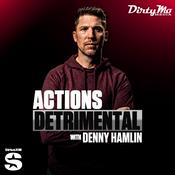 Podcast Actions Detrimental with Denny Hamlin