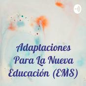 Podcast Adaptaciones Para La Nueva Educación (EMS)