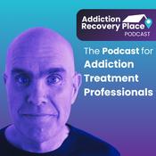 Podcast Addiction Recovery Place Podcast