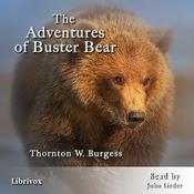Podcast Adventures of Buster Bear, The by Thornton W. Burgess (1874 - 1965)