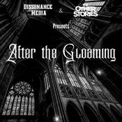 Podcast After the Gloaming