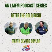 Podcast After The Gold Rush | Meath Beyond Boylan