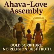 Podcast Ahava~Love Assembly Podcast