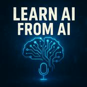 Podcast Learn AI from AI