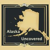 Podcast Alaska Uncovered Podcast
