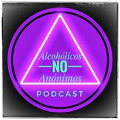 Podcast Alcohólicos No Anónimos