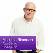 Podcast Alex Gibney, Finding Fela: Meet the Filmmaker