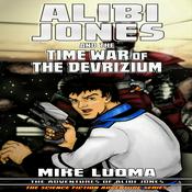 Podcast Alibi Jones and The Time War of The Devrizium