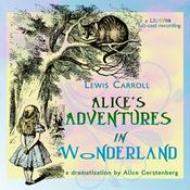 Podcast Alice in Wonderland (Drama) by Lewis Carroll (1832 - 1898) and Alice Gerstenberg (1885 - 1972)