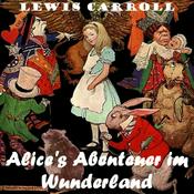 Podcast Alice's Abenteuer im Wunderland by Lewis Carroll (1832 - 1898)