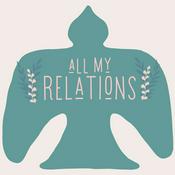 Podcast All My Relations Podcast