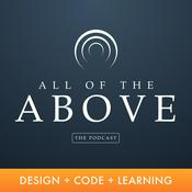 Podcast All of the Above: Design, Code, and Learning