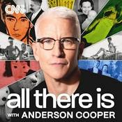 Podcast All There Is with Anderson Cooper