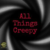 Podcast All Things Creepy