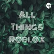 Podcast All Things Roblox