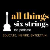 Podcast All Things Six Strings