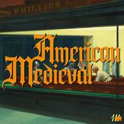 Podcast American Medieval