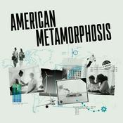 Podcast American Metamorphosis