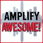 Podcast AMPLIFY AWESOME!