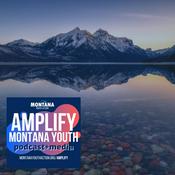 Podcast Amplify Montana Youth