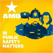 Podcast AMU In Public Safety Matters