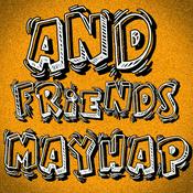 Podcast And Friends Mayhap