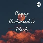Podcast Angry Awkward & Black