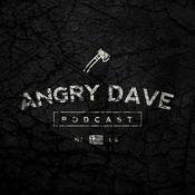 Podcast Angry Dave Podcast