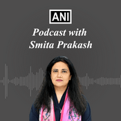 Podcast ANI Podcast with Smita Prakash