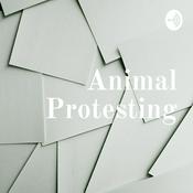 Podcast Animal Protesting