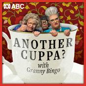Podcast ANOTHER CUPPA? with Granny Bingo