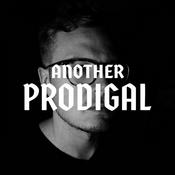 Podcast Another Prodigal -The Podcast