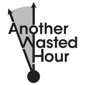 Podcast Another Wasted Hour