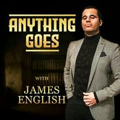 Podcast Anything Goes with James English