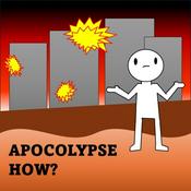 Podcast Apocalypse How?