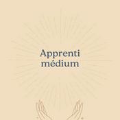 Podcast Apprenti médium