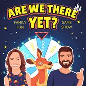 Podcast Are We There Yet? Family Quiz Show Podcast!