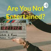 Podcast Are You Not Entertained?