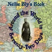Podcast Around the World in Seventy-Two Days by  Nellie Bly (1864 - 1922)