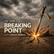 Podcast At The Breaking Point w/Shilo Harris