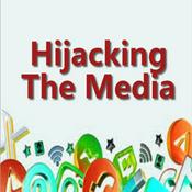 Podcast Audio:Hijacking the Media